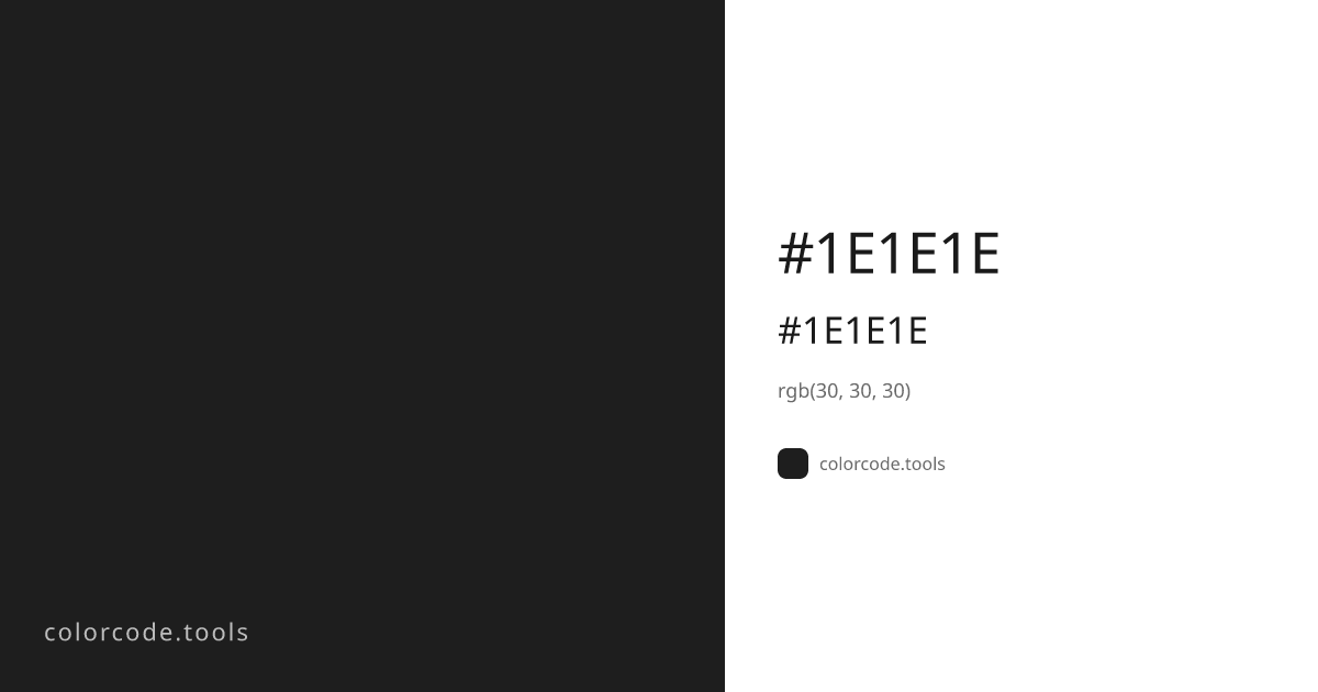 #1E1E1E Color Code — HEX #1E1E1E, RGB, HSL, CMYK | colorcode.tools