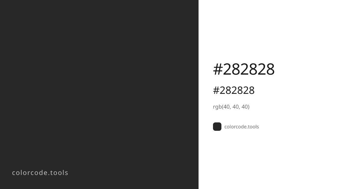#282828 Color Code — HEX #282828, RGB, HSL, CMYK | colorcode.tools