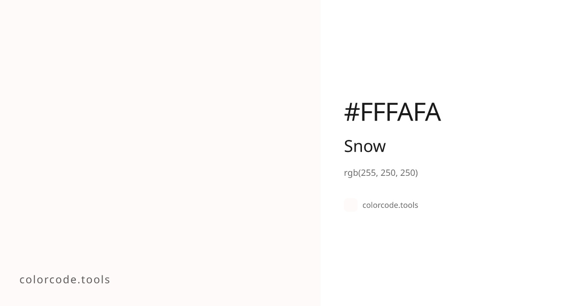 Snow Color Code — HEX #FFFAFA, RGB, HSL, CMYK | colorcode.tools