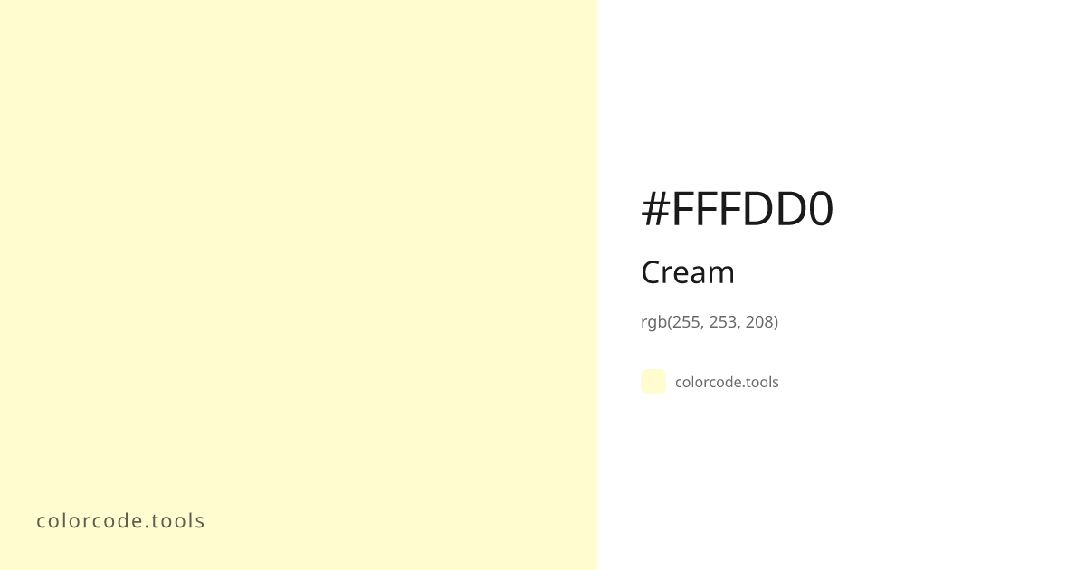 Cream Color Code — HEX #FFFDD0, RGB, HSL, CMYK | colorcode.tools
