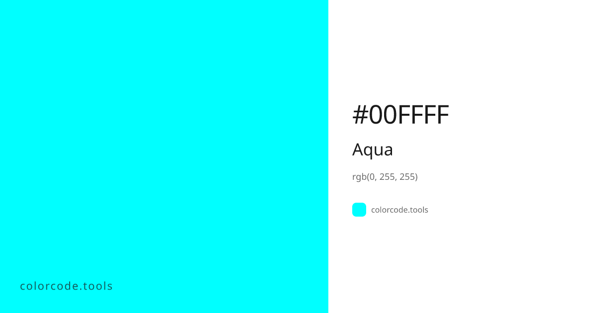 Aqua Color Code — HEX #00FFFF, RGB, HSL, CMYK | colorcode.tools