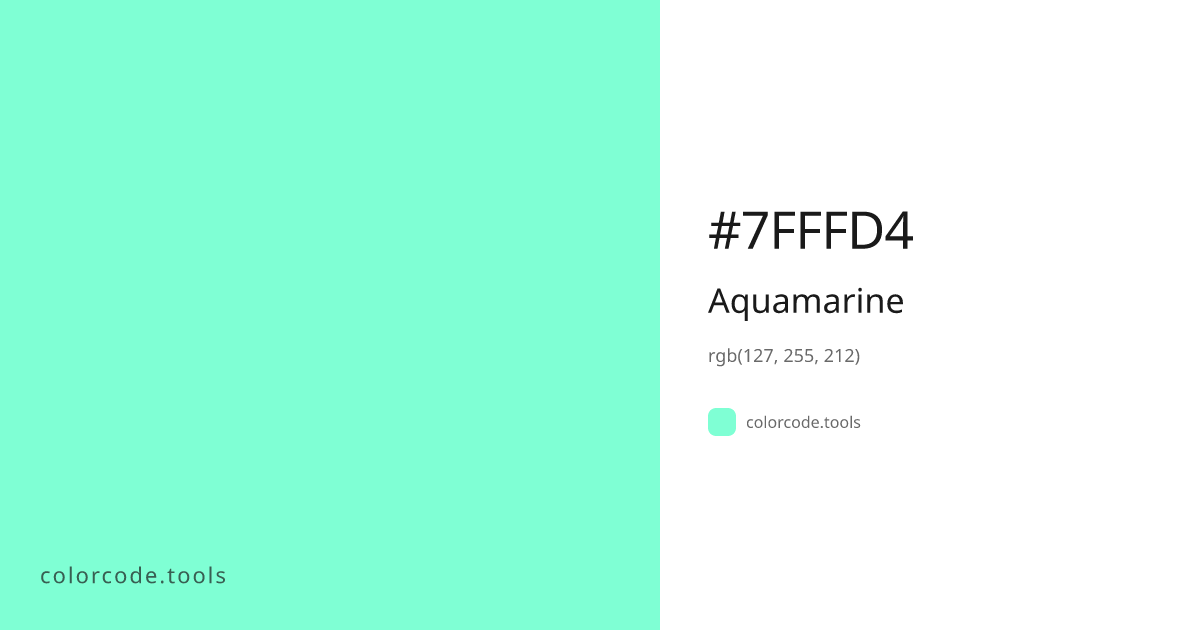 Aquamarine Color Code — HEX #7FFFD4, RGB, HSL, CMYK | colorcode.tools