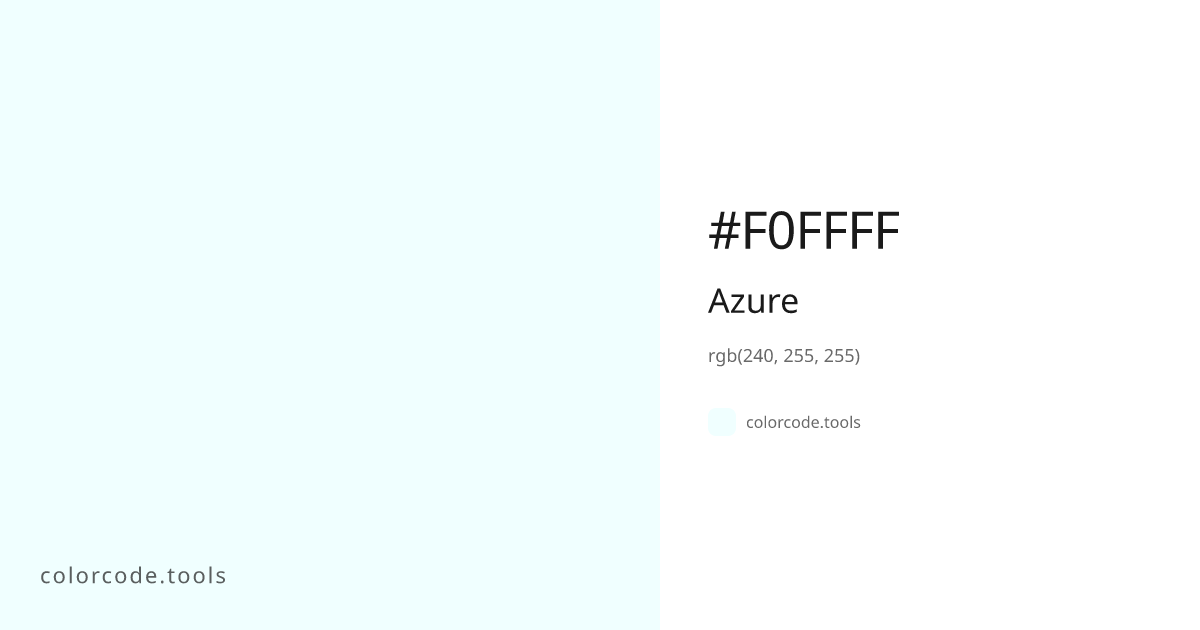 Azure Color Code — HEX #F0FFFF, RGB, HSL, CMYK | colorcode.tools