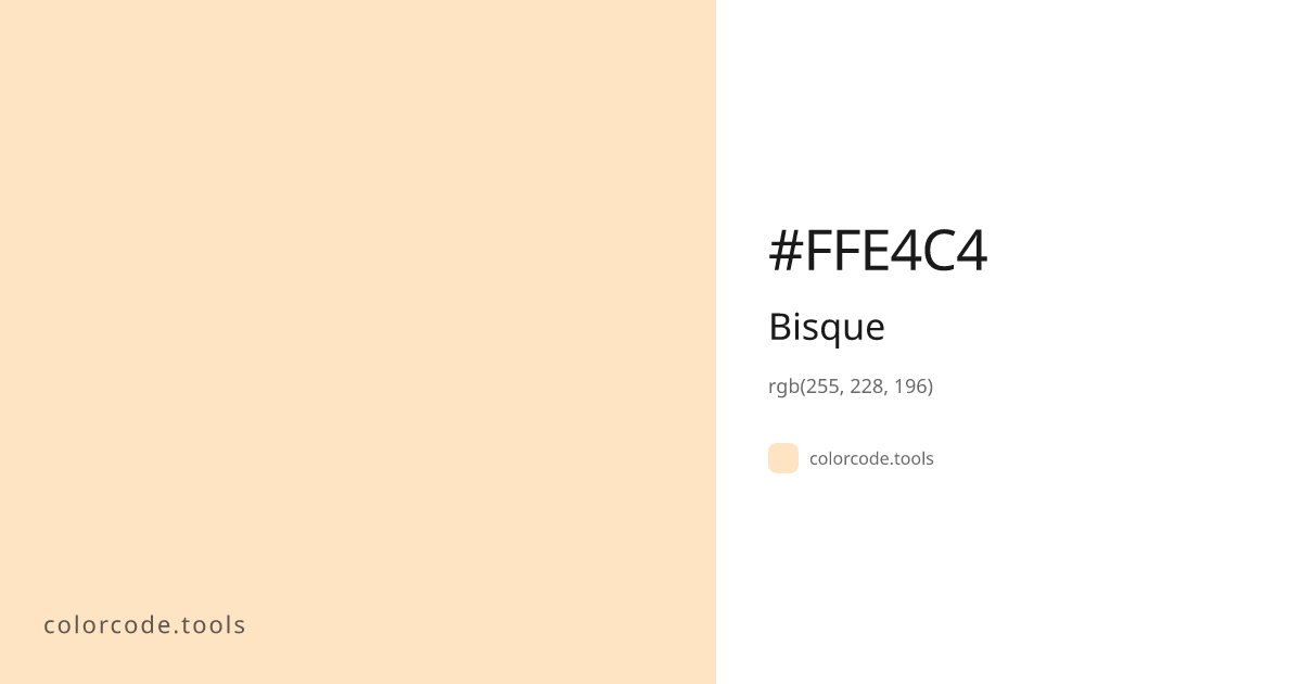 Bisque Color Code — HEX #FFE4C4, RGB, HSL, CMYK | colorcode.tools