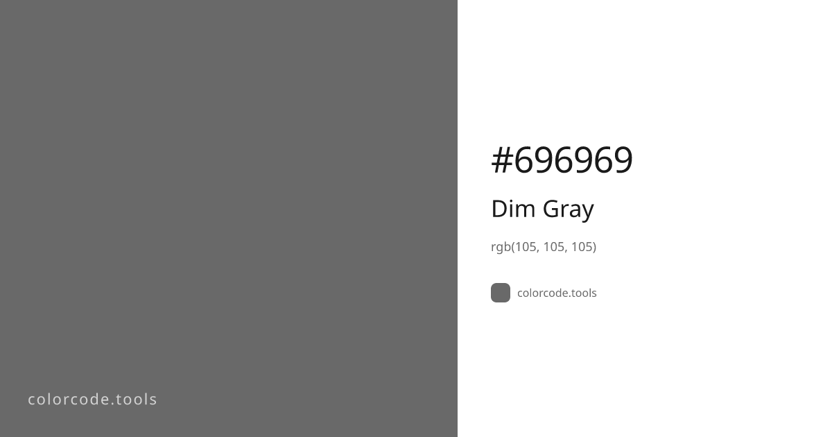 Dim Gray Color Code — HEX #696969, RGB, HSL, CMYK | colorcode.tools