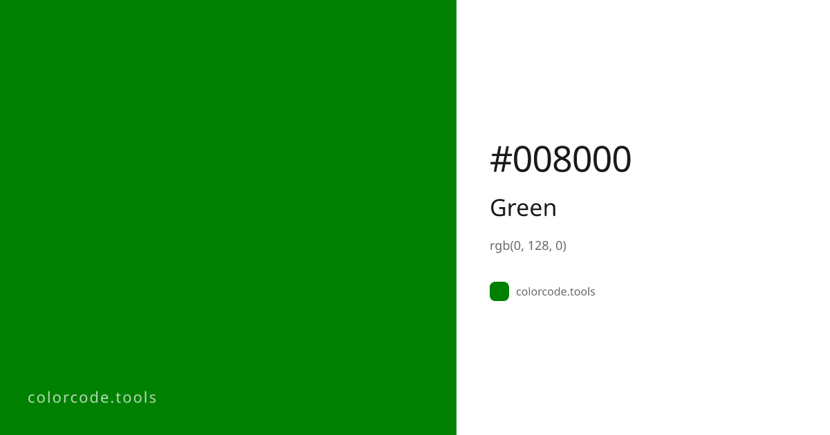 Green Color Code — HEX #008000, RGB, HSL, CMYK | colorcode.tools