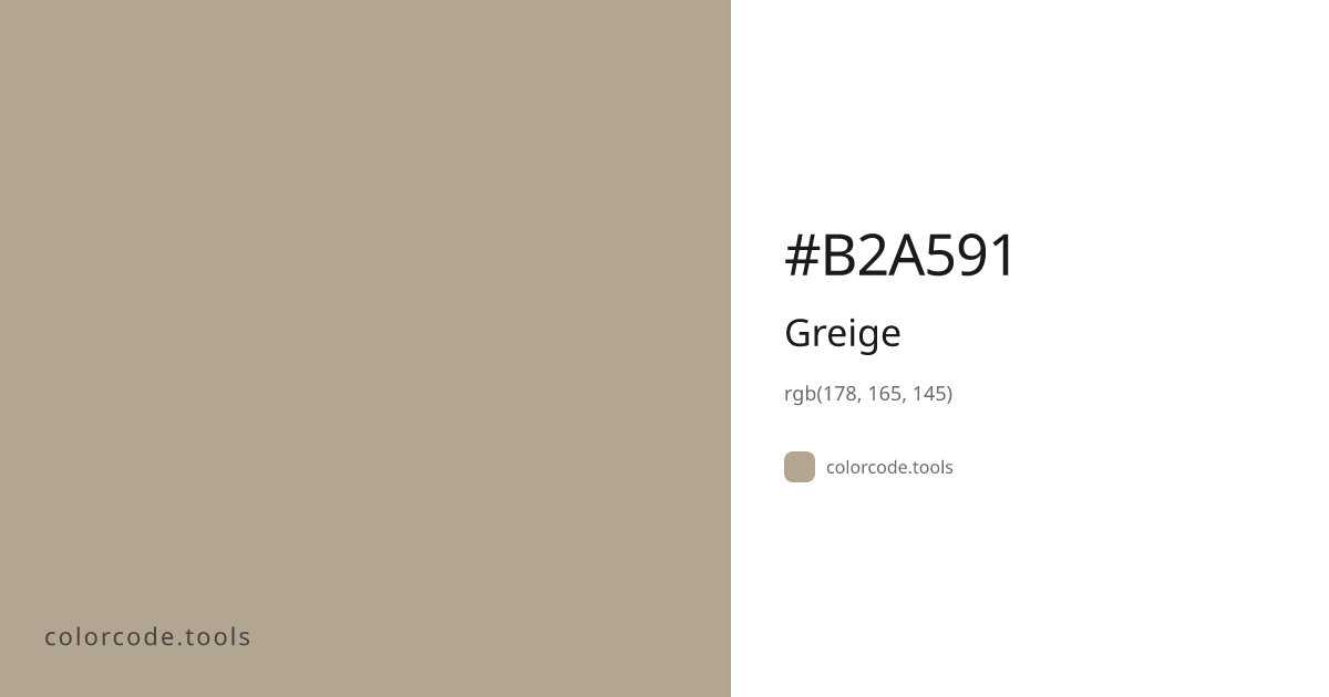 Greige Color Code — HEX #B2A591, RGB, HSL, CMYK | colorcode.tools