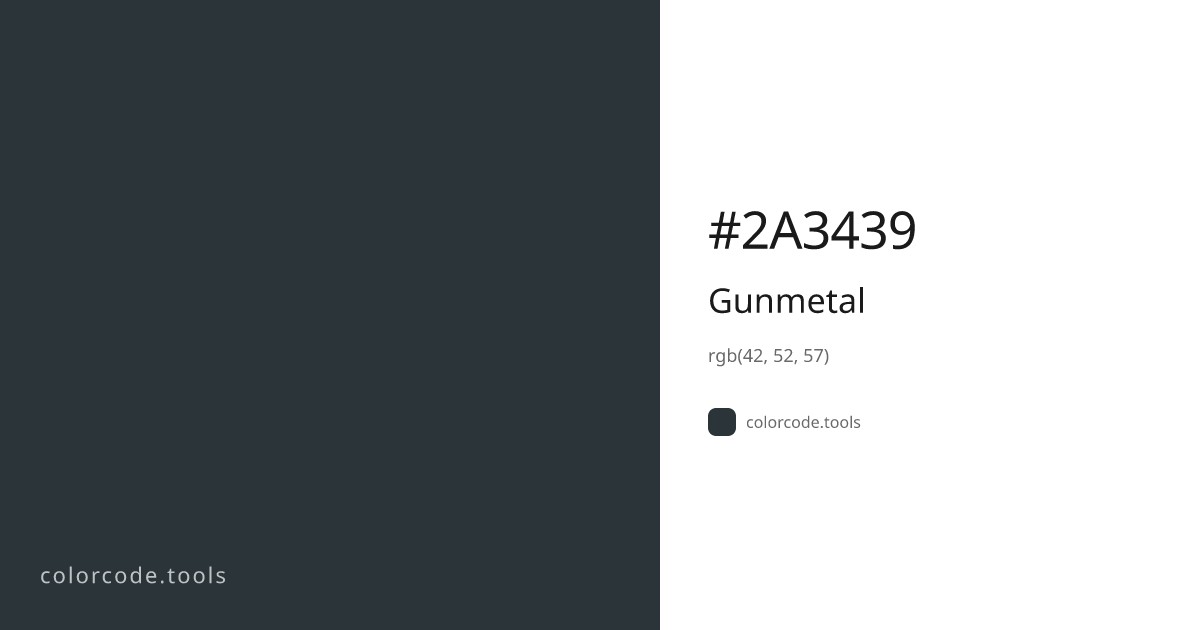 Gunmetal Color Code — HEX #2A3439, RGB, HSL, CMYK | colorcode.tools