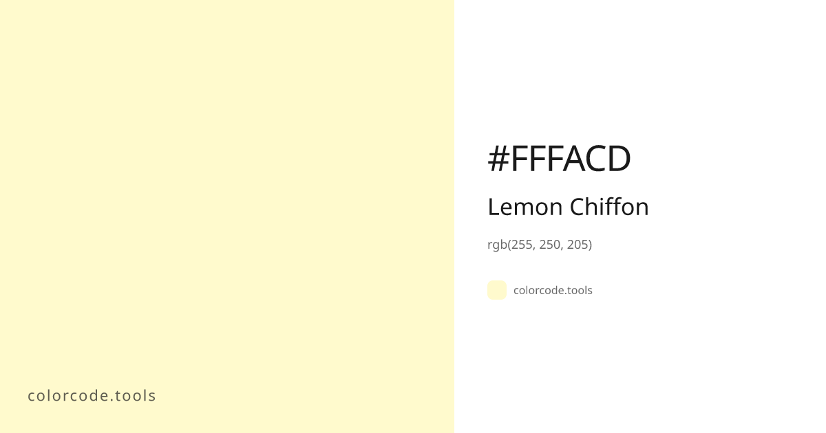 Lemon Chiffon Color Code — HEX #FFFACD, RGB, HSL, CMYK | colorcode.tools