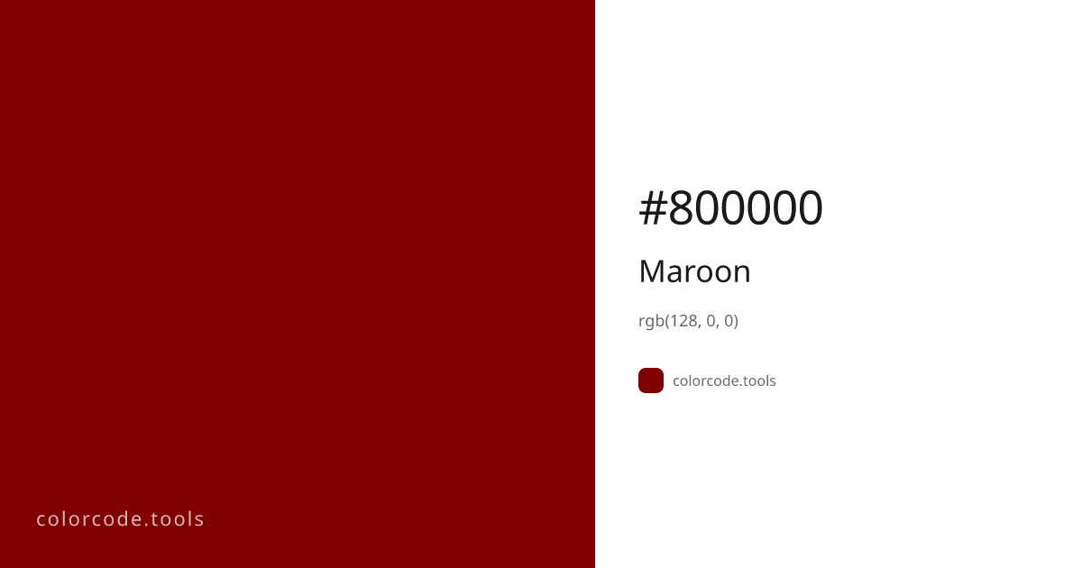 Maroon Color Code — HEX #800000, RGB, HSL, CMYK | colorcode.tools