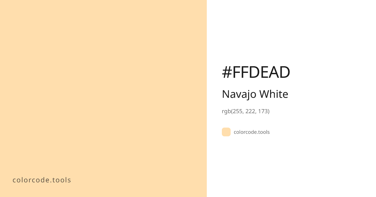 Navajo White Color Code — HEX #FFDEAD, RGB, HSL, CMYK | colorcode.tools