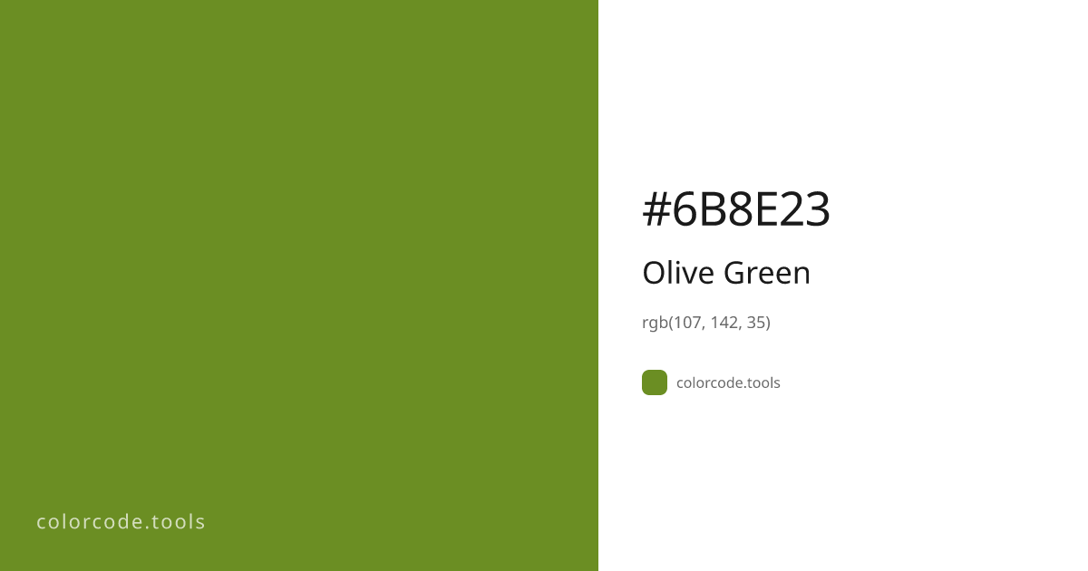 Olive Green Color Code — HEX #6B8E23, RGB, HSL, CMYK | colorcode.tools