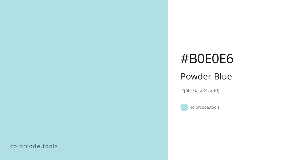 Powder Blue Color Code — HEX #B0E0E6, RGB, HSL, CMYK | colorcode.tools