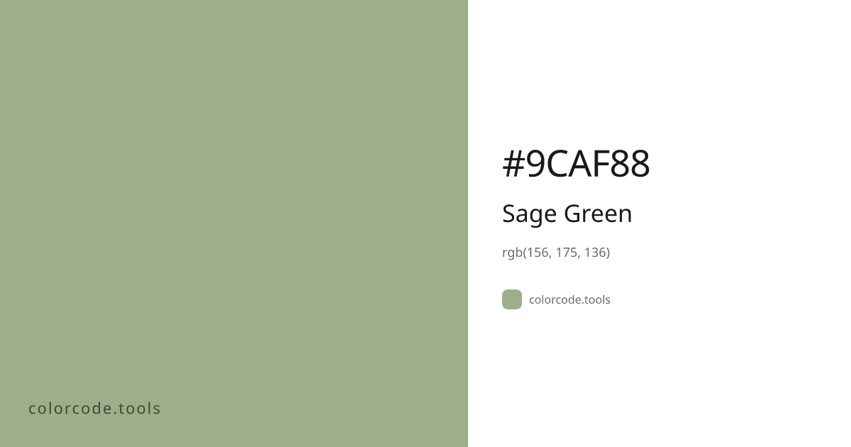 Sage Green Color Code — HEX #9CAF88, RGB, HSL, CMYK | colorcode.tools