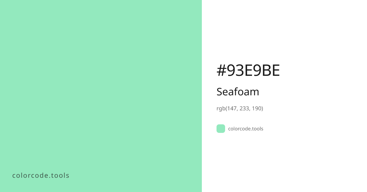 Seafoam Color Code — HEX #93E9BE, RGB, HSL, CMYK | colorcode.tools