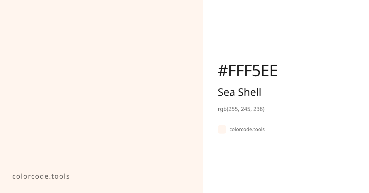 Sea Shell Color Code — HEX #FFF5EE, RGB, HSL, CMYK | colorcode.tools