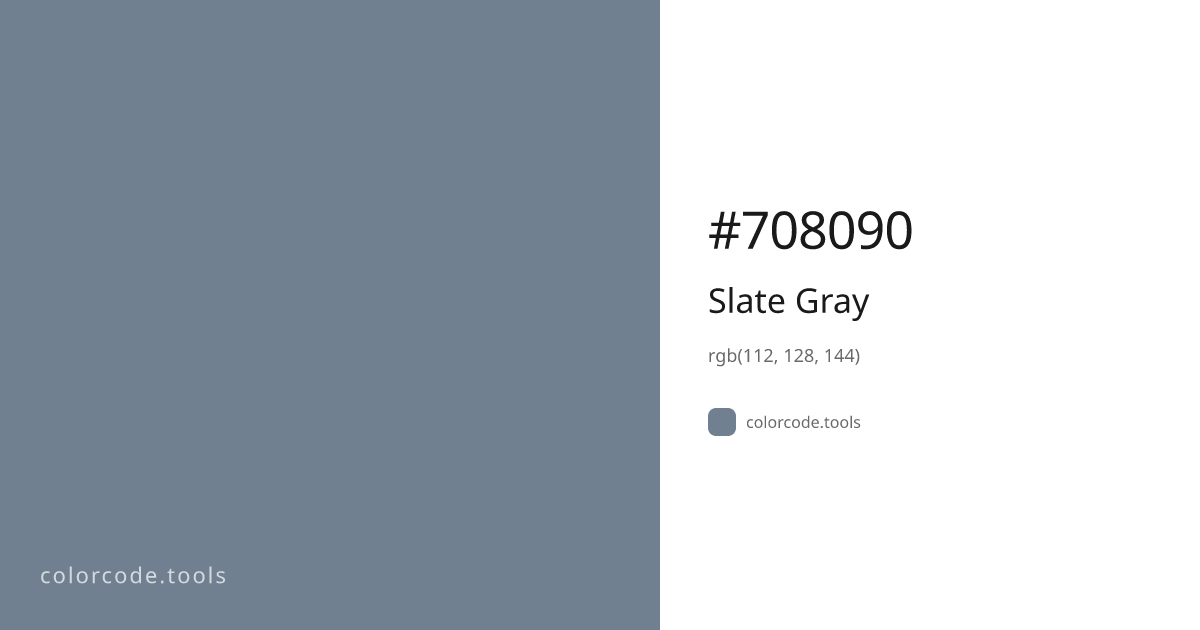Slate Gray Color Code — HEX #708090, RGB, HSL, CMYK | colorcode.tools