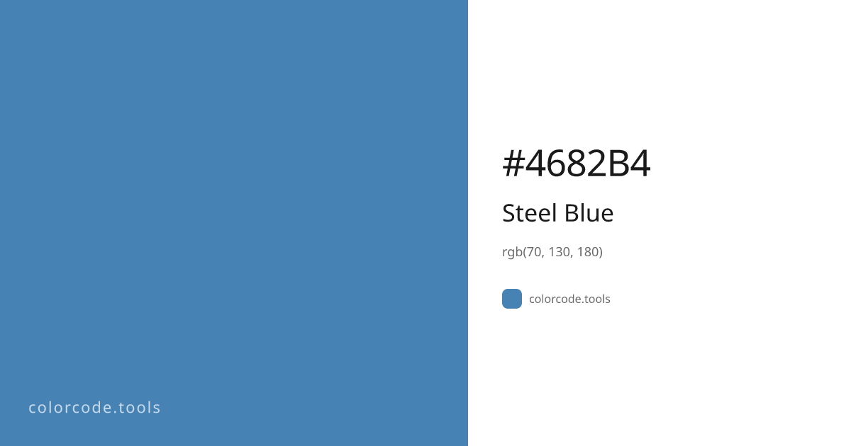 Steel Blue Color Code — HEX #4682B4, RGB, HSL, CMYK | colorcode.tools