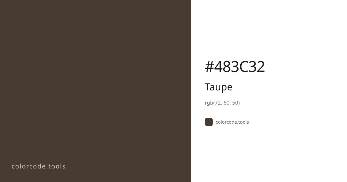 Taupe Color Code — HEX #483C32, RGB, HSL, CMYK | colorcode.tools