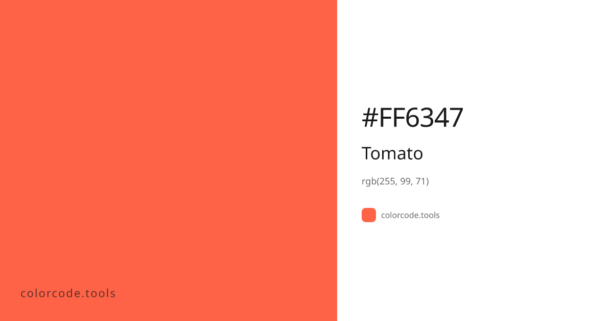 Tomato Color Code — HEX #FF6347, RGB, HSL, CMYK | colorcode.tools