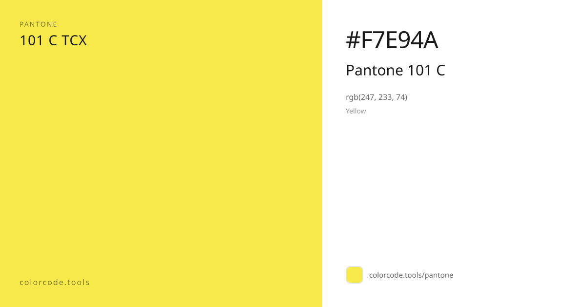 Pantone Pantone 101 C 101 C — HEX #F7E94A | colorcode.tools