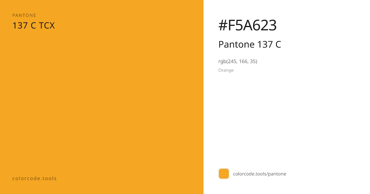 Pantone Pantone 137 C 137 C — HEX #F5A623 | colorcode.tools