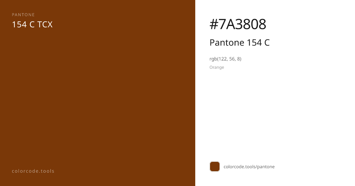 Pantone Pantone 154 C 154 C — HEX #7A3808 | colorcode.tools