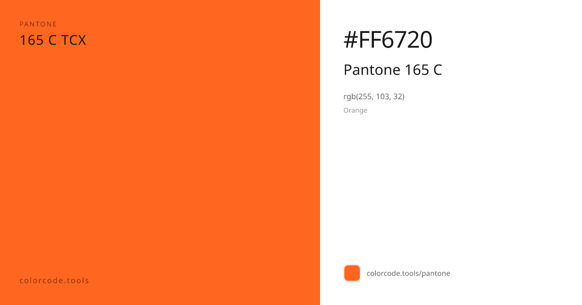 Pantone Pantone 165 C 165 C — HEX #FF6720 | colorcode.tools