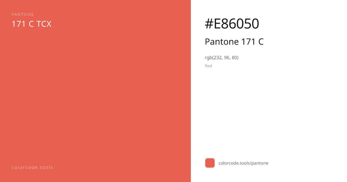 Pantone Pantone 171 C 171 C — HEX #E86050 | colorcode.tools