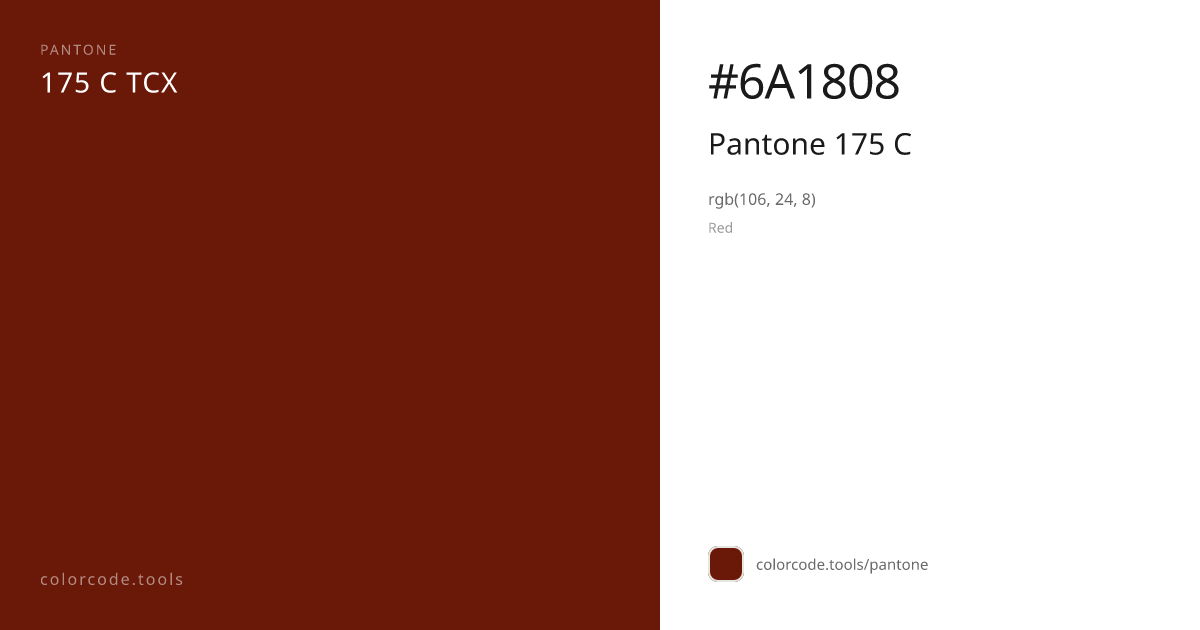 Pantone Pantone 175 C 175 C — HEX #6A1808 | colorcode.tools