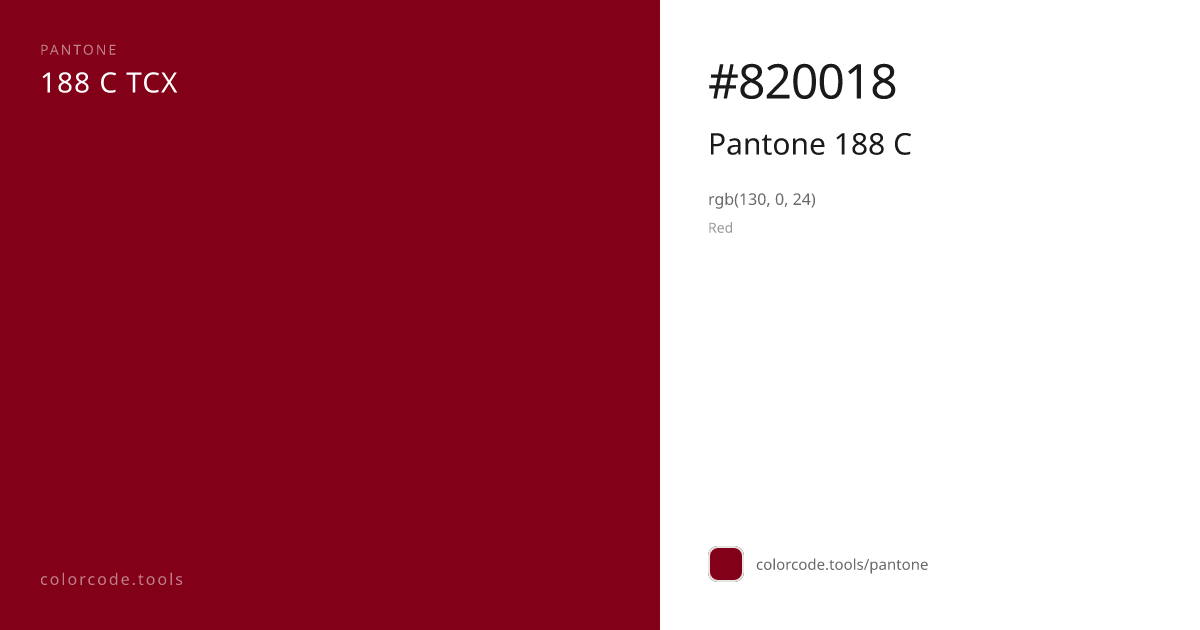 Pantone Pantone 188 C 188 C — HEX #820018 | colorcode.tools