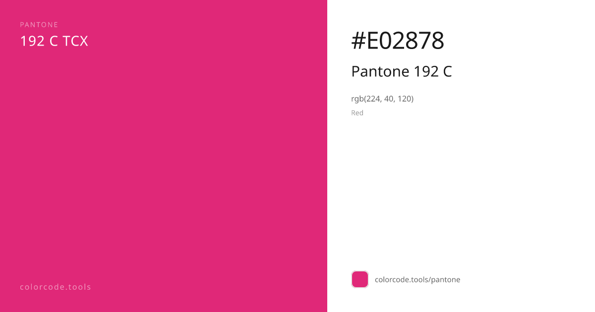 Pantone Pantone 192 C 192 C — HEX #E02878 | colorcode.tools