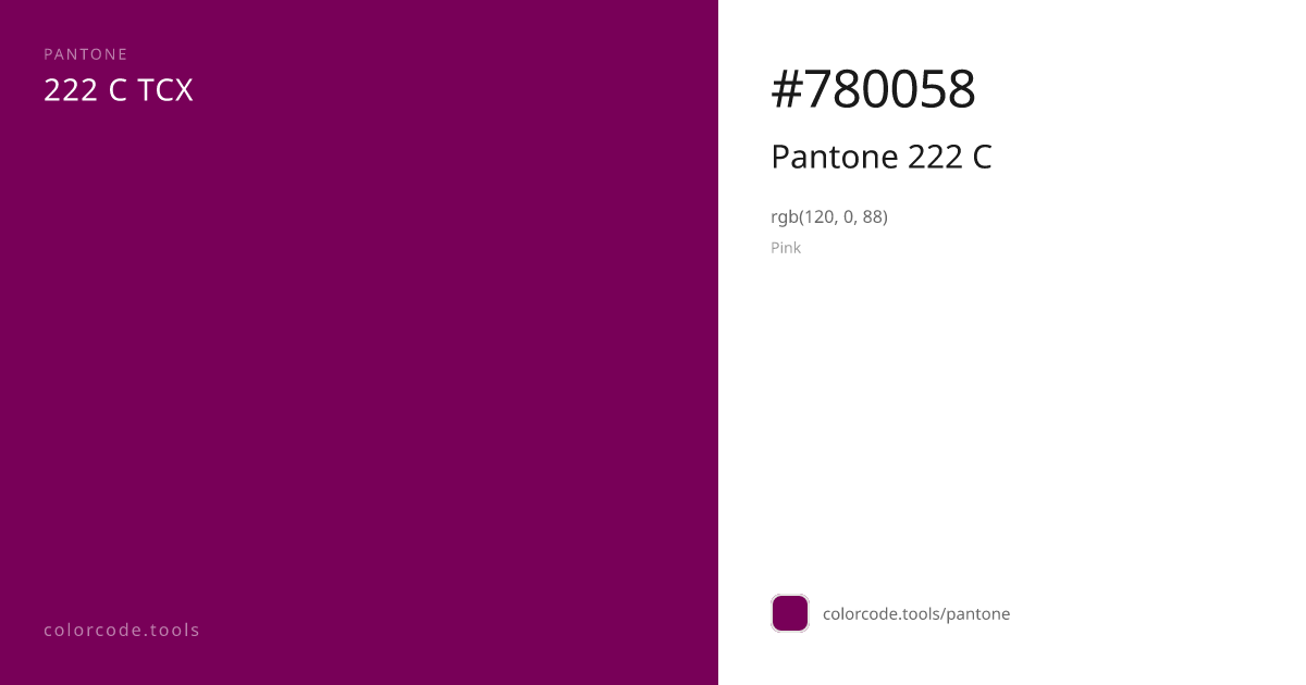 Pantone Pantone 222 C 222 C — HEX #780058 | colorcode.tools