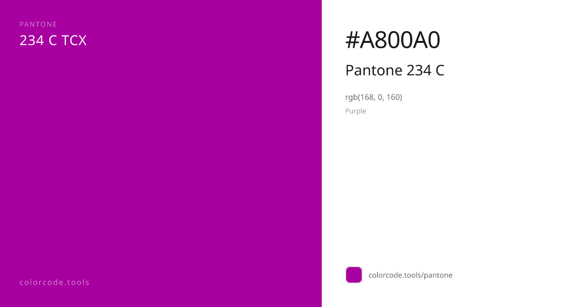 Pantone Pantone 234 C 234 C — HEX #A800A0 | colorcode.tools