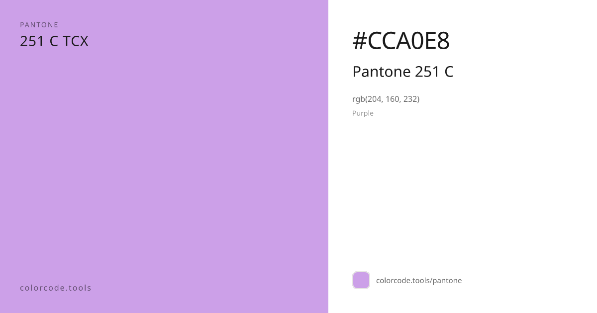 Pantone Pantone 251 C 251 C — HEX #CCA0E8 | colorcode.tools