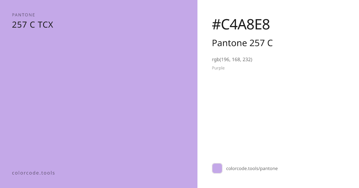 Pantone Pantone 257 C 257 C — HEX #C4A8E8 | colorcode.tools