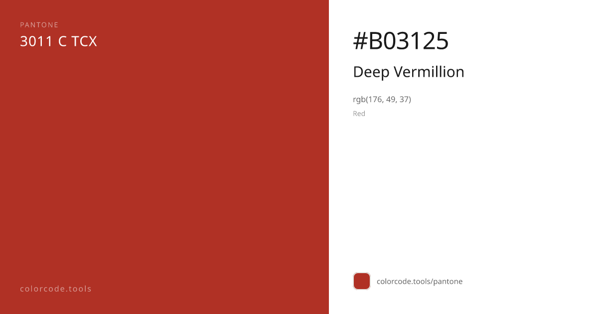 Pantone Deep Vermillion 3011 C — HEX #B03125 | colorcode.tools