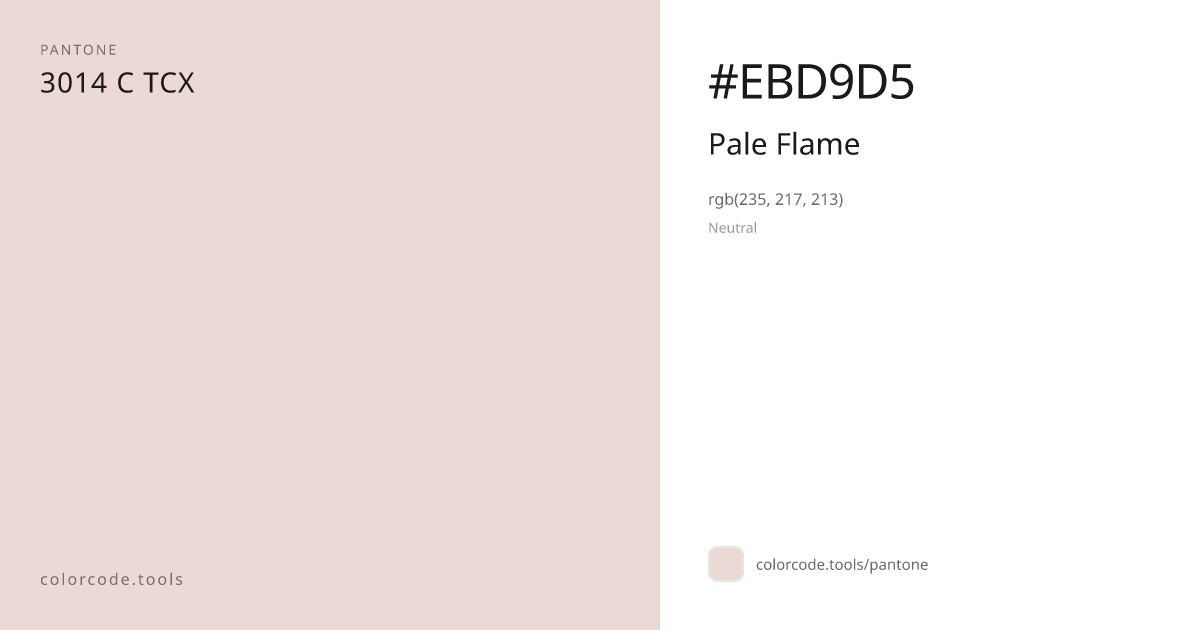 Pantone Pale Flame 3014 C — HEX #EBD9D5 | colorcode.tools