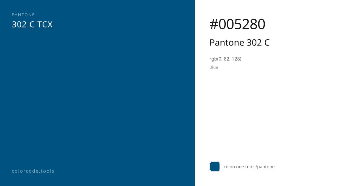Pantone Pantone 302 C 302 C — HEX #005280 | colorcode.tools