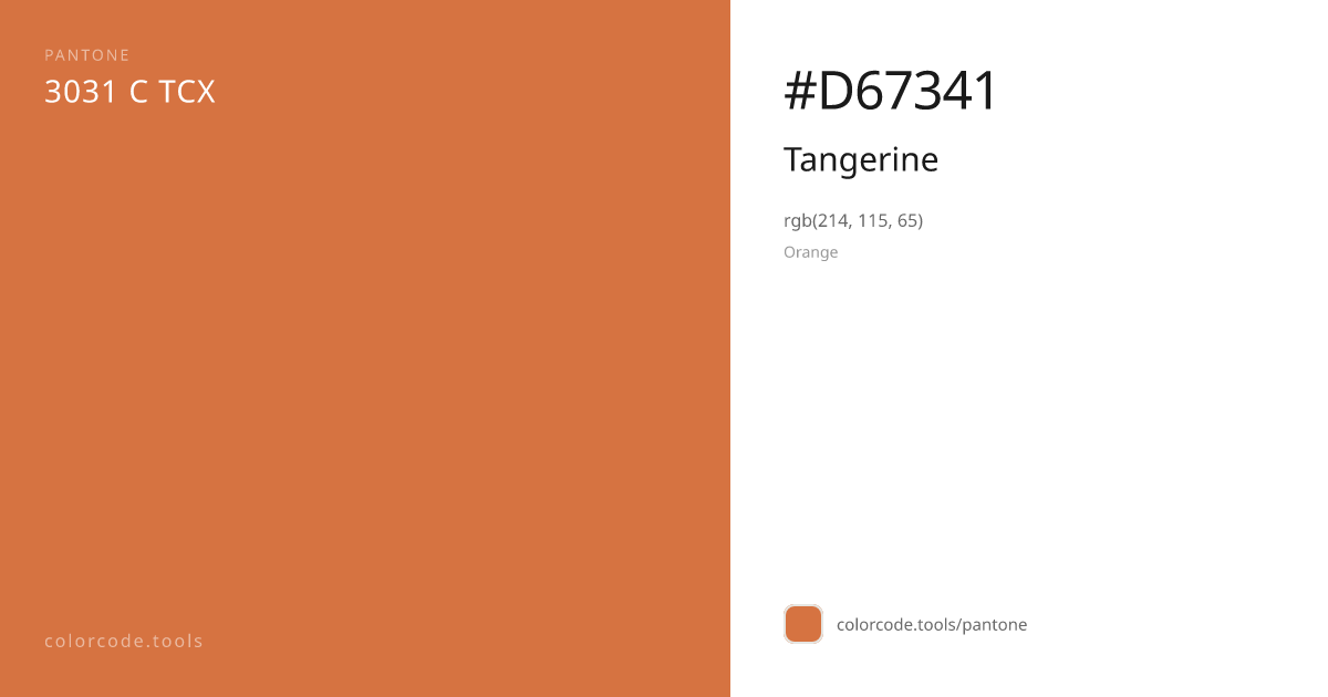 Pantone Tangerine 3031 C — HEX #D67341 | colorcode.tools
