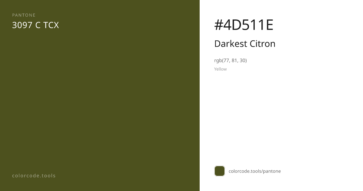 Pantone Darkest Citron 3097 C — HEX #4D511E | colorcode.tools