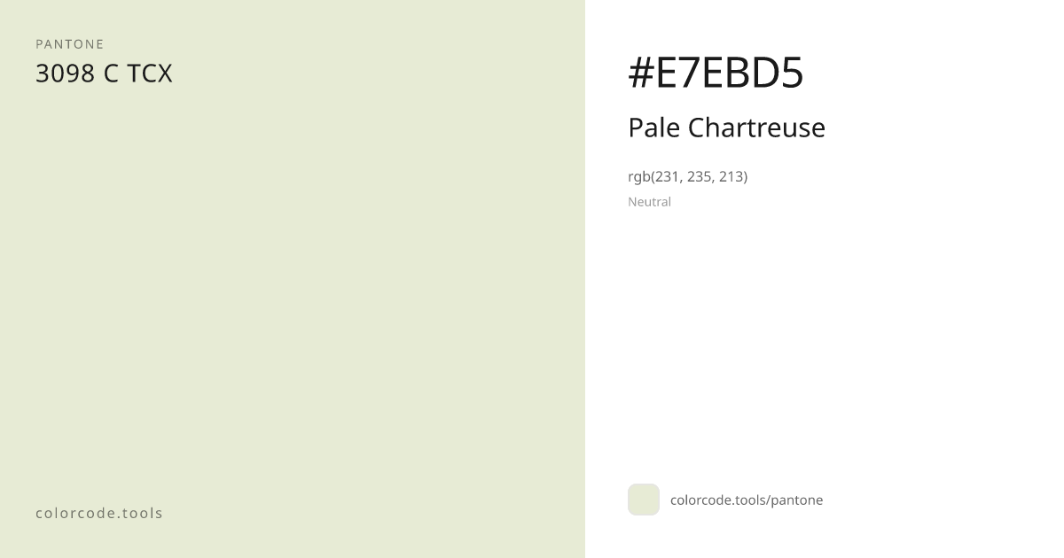 Pantone Pale Chartreuse 3098 C — HEX #E7EBD5 | colorcode.tools