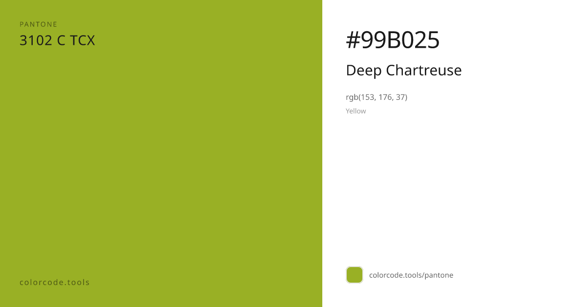 Pantone Deep Chartreuse 3102 C — HEX #99B025 | colorcode.tools
