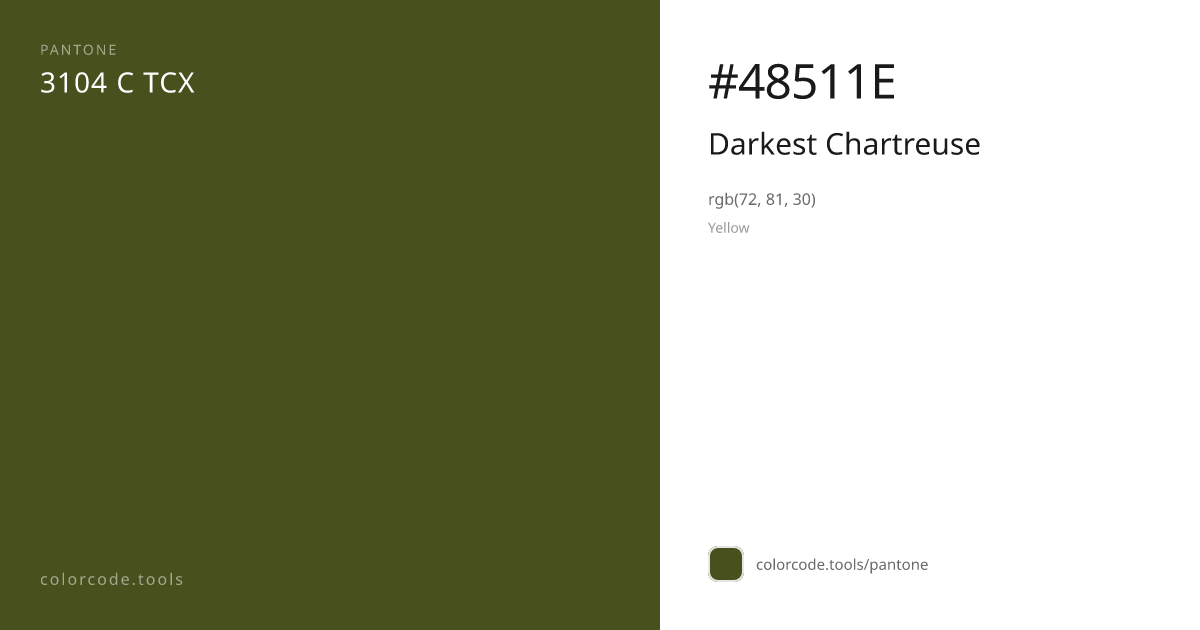 Pantone Darkest Chartreuse 3104 C — HEX #48511E | colorcode.tools
