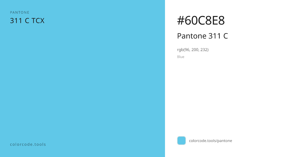 Pantone Pantone 311 C 311 C — HEX #60C8E8 | colorcode.tools