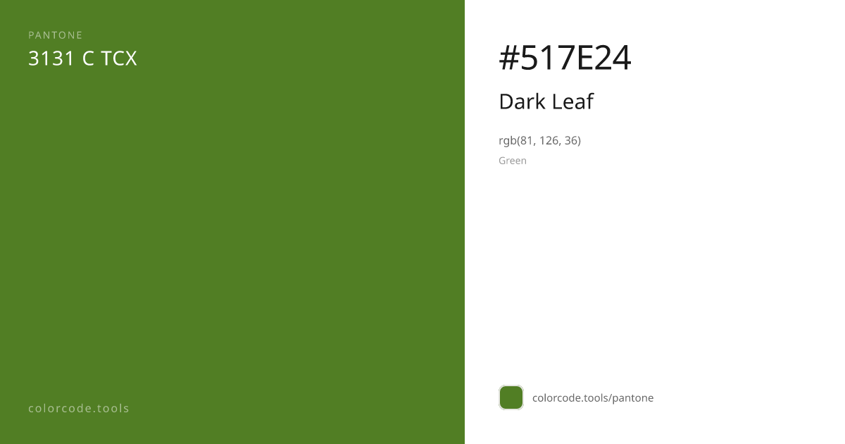 Pantone Dark Leaf 3131 C — HEX #517E24 | colorcode.tools