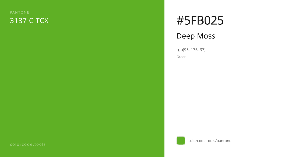Pantone Deep Moss 3137 C — HEX #5FB025 | colorcode.tools