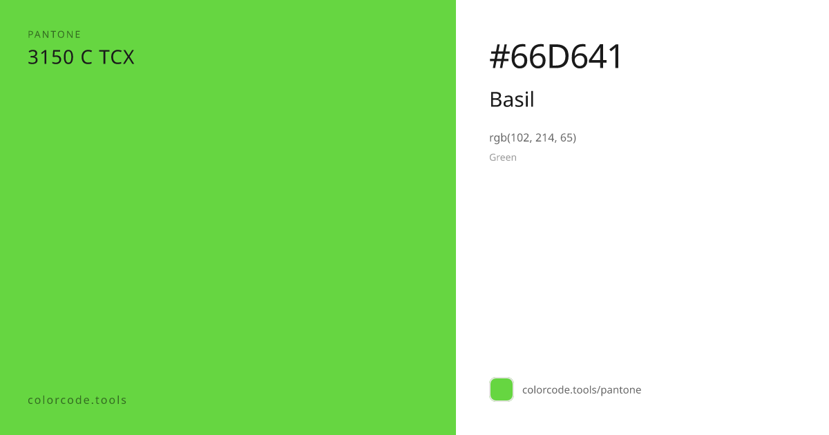 Pantone Basil 3150 C — HEX #66D641 | colorcode.tools