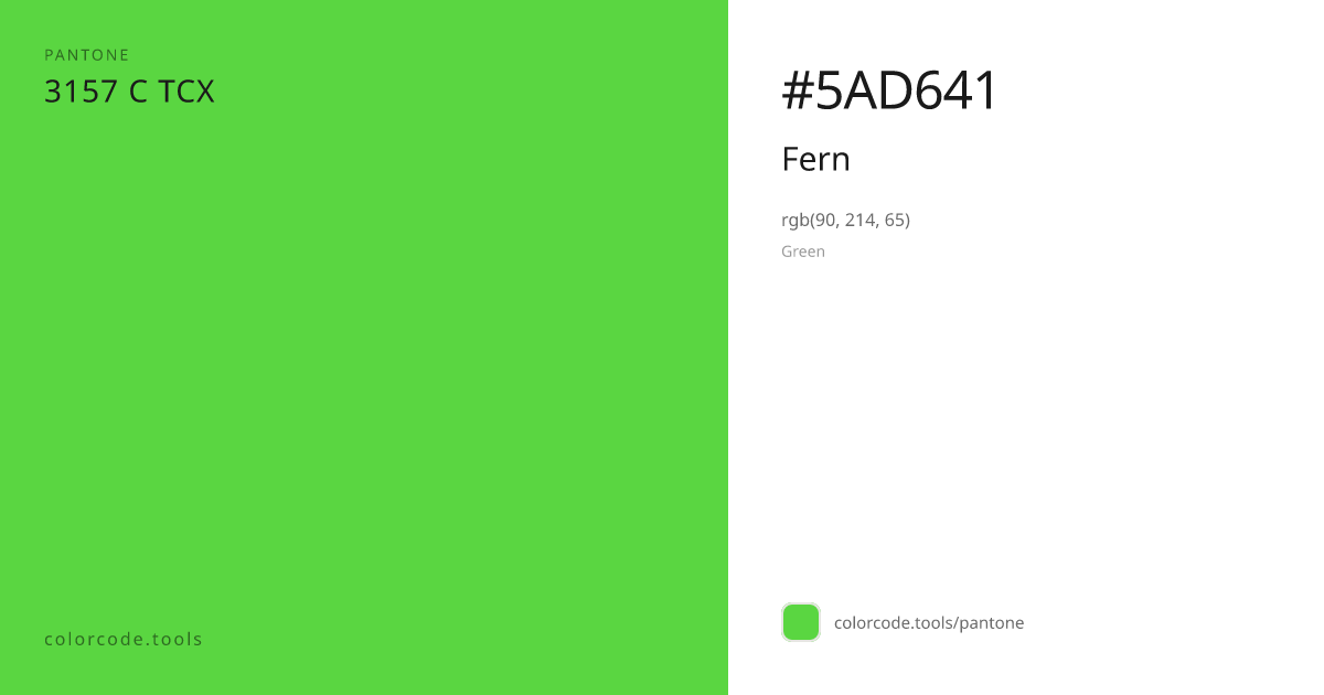 Pantone Fern 3157 C — HEX #5AD641 | colorcode.tools