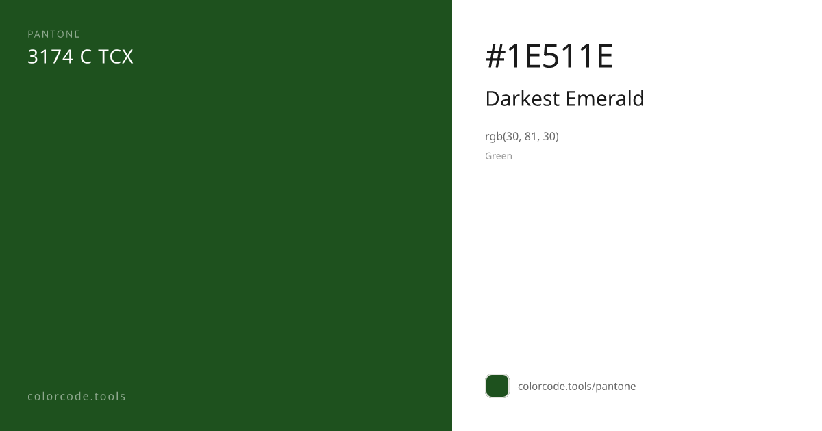 Pantone Darkest Emerald 3174 C — HEX #1E511E | colorcode.tools